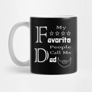 My Favorite People Call Me Dad T-Shirt Mug